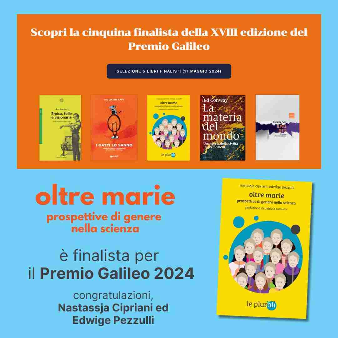 oltre marie finalista per premio galileo